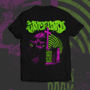 T-SHIRT WHEN DOOM IS NOT ENOUGH